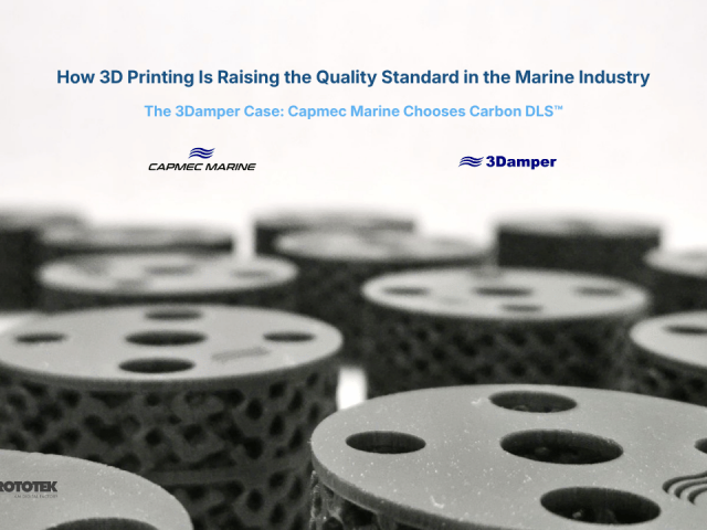 Marine 3D Printing: the 3Damper Case Study with Carbon DLS™