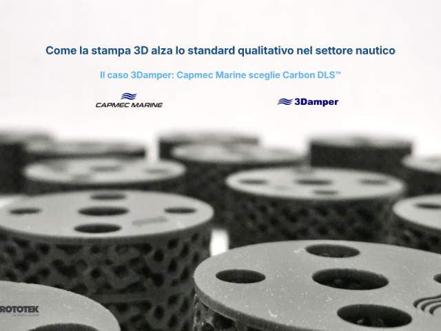 Stampa 3D nautica: il caso 3Damper con Carbon DLS™